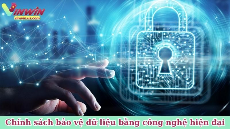Chính sách bảo mật bảo vệ dữ liệu bằng công nghệ hiện đại