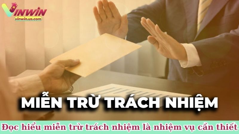 Đọc hiểu miễn trừ trách nhiệm là nhiệm vụ cần thiết