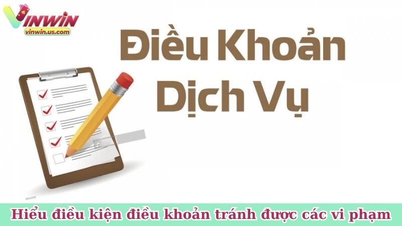 Hiểu các điều kiện điều khoản giúp tránh được các vi phạm