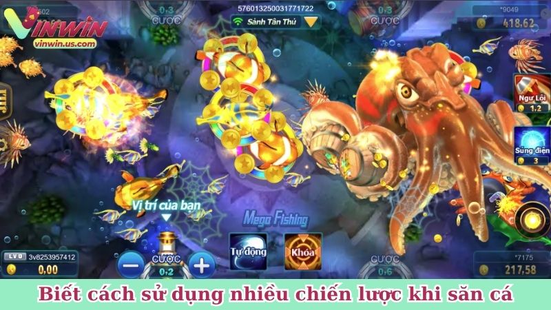 Biết cách sử dụng nhiều chiến lược khi săn cá