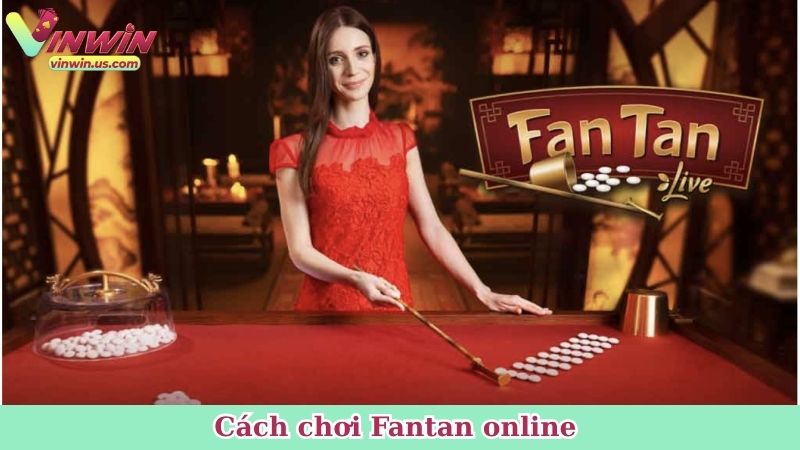 Cách chơi Fantan online