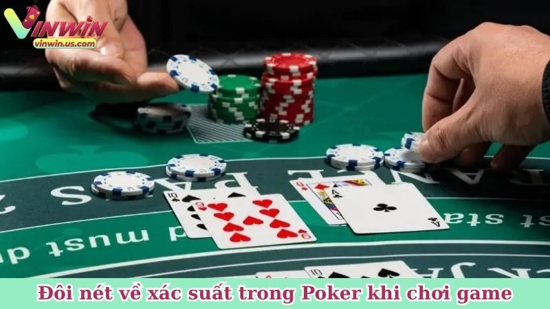 Đôi nét về xác suất trong Poker khi chơi game