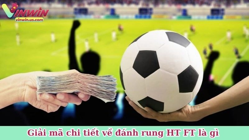 Giải mã chi tiết về đánh rung HT FT là gì 