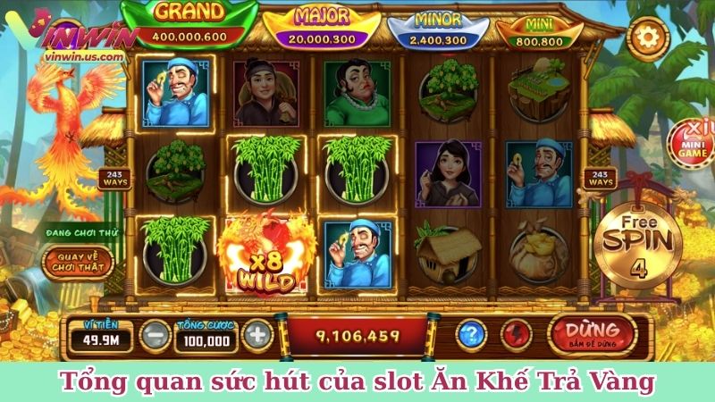 Tổng quan sức hút của slot Ăn Khế Trả Vàng