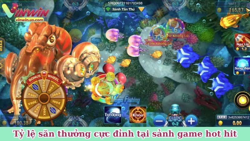 Tỷ lệ săn thưởng cực đỉnh tại sảnh game hot hit